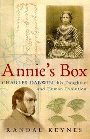 Annie's Box: Charles Darwin, His Daughter and Human Evolution