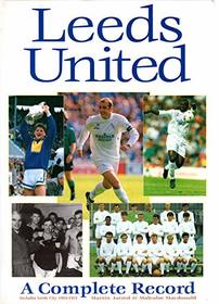 Leeds United: A Complete Record
