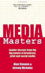 MediaMasters: Insider Secrets from the big names of broadcast, print and social media