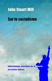 Sur le socialisme (Bibliotheque Classique de La Liberte) (French Edition)
