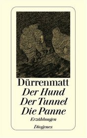 Der Hund/Der Tunnel/Die Panne (German Edition)