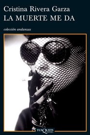 Muerte me da, La (Coleccion Andanzas) (Spanish Edition)
