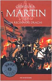 La Regina dei Draghi: Le Cronache del Ghiaccio e del Fuoco (A Clash of Kings) (Italian Edition)