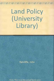 Land policy: An exploration of the nature of land in society (The Built environment)