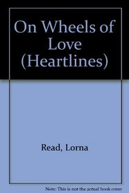 On Wheels of Love (Heartlines)