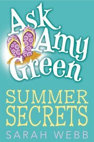 Ask Amy Green: Summer Secrets