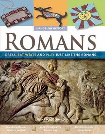 Romans: Dress, Eat, Write, and Play Just Like the Romans (Hands-on History)