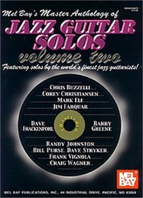 Mel Bay's Master Anthology of Jazz Guitar Solos: Featuring Solos by the World's Finest Jazz Guitarists!