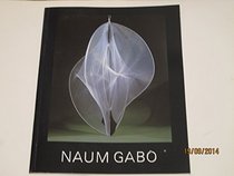Naum Gabo: Sixty Years of Constructivism