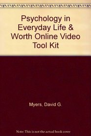 Psychology in Everyday Life & Worth Online Video Tool Kit