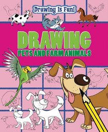Drawing Pets and Farm Animals (Drawing Is Fun!)