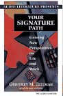 Your Signature Path: Gaining New Perspectives on Life and Work