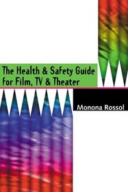 The Health  Safety Guide for Film, TV  Theater