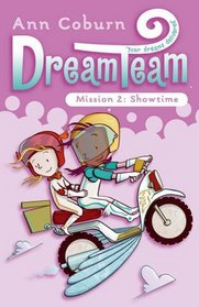 The Dream Team: Mission 2: Showtime