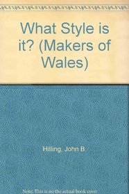 What Style is it? (Makers of Wales)