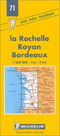 Michelin la Rochelle/Royan/Bordeaux, France Map No. 71 (Michelin Maps & Atlases)