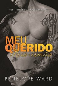 Meu Querido Meio-irmao (Stepbrother Dearest) (Forbidden Romance, Bk 1) (Portuguese Edition)