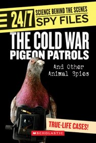 The Cold War Pigeon Patrols: And Other Animal Spies (24/7: Science Behind the Scenes)