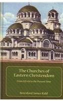 Churches Of Eastern Christendom (Kegan Paul Library of Religion and Mysticism)