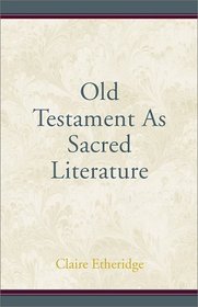 The Old Testament as Sacred Literature