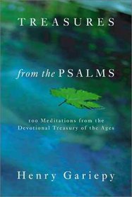 Treasures from the Psalms: 100 Meditations from the Devotional Treasury of the Ages
