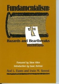 Fundamentalism: Hazards and Heartbreaks