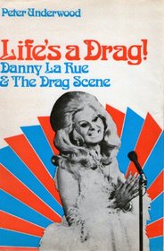 Life's a drag!: Danny la Rue & the drag scene