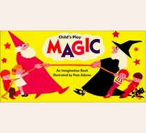 Magic : An Imagination Book (Child's Play)