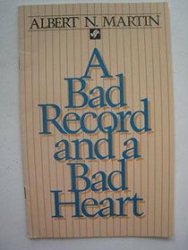 Bad Record and a Bad Heart