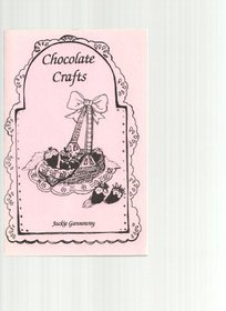 Chocolate Crafts
