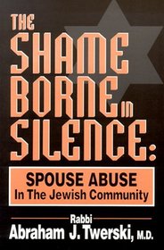 The Shame Borne in Silence: Spouse Abuse in the Jewish Community