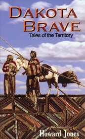 Dakota Brave: Tales of the Territory