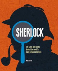 Sherlock: The facts & fiction behind the world's most famous detective