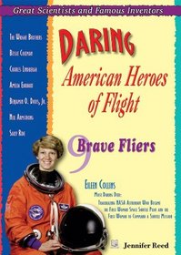 Daring American Heroes of Flight: 9 Brave Fliers (Great Scientists and Famous Inventors)