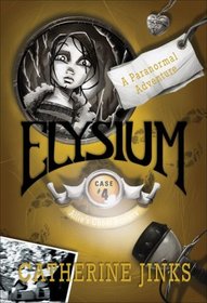 Elysium: A Paranormal Adventure (Allie's Ghost Hunters series) (No. 4)