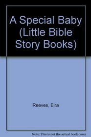 A Special Baby (Little Bible Story Books)