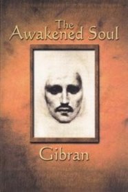 The Gibran: the Awakened Soul