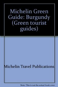 Michelin Green Guide Burgundy Morvan