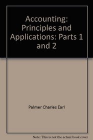 Accounting: Principles and applications : parts 1 and 2