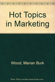 Hot Topics in Marketing