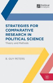 Strategies for Comparative Research in Political Science: Theory and Methods (Political Analysis)