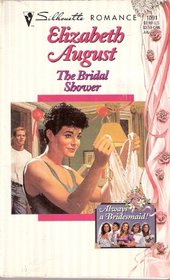 The Bridal Shower (Always a Bridesmaid!, Bk 2) (Silhouette Romance, No 1091)