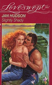 Slightly Shady (Loveswept, No 667)