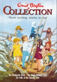 The Enid Blyton Collection: The Enchanted Wood / The Magic Faraway Tree / The Folk of the Faraway Tree