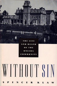 Without Sin : The Life and Death of the Oneida Community