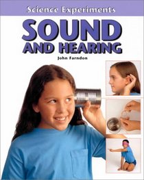 Sound and Hearing (Science Experiments)