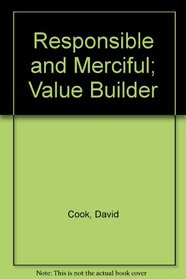 Responsible and Merciful: Value Builder