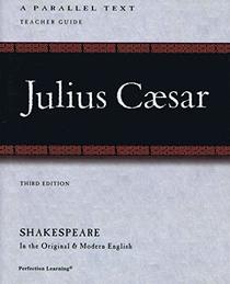 Julius Caesar: A Parallel Text (Teacher Guide)