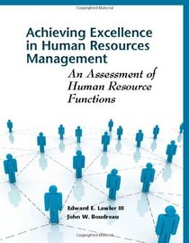 Achieving Excellence in Human Resources Management: An Assessment of Human Resource Functions (Stanford Business Books)