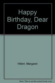 Happy Birthday, Dear Dragon